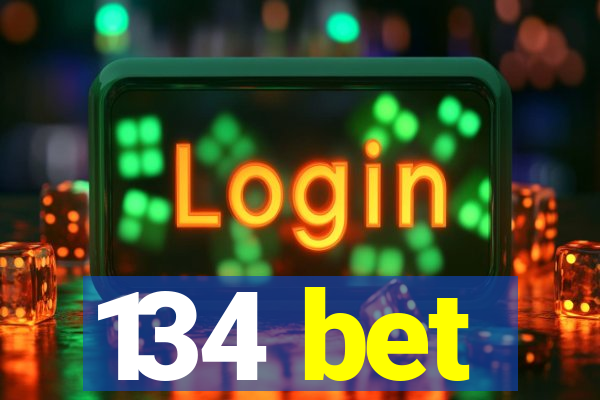 134 bet